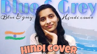 BTS - Blue & Grey | Hindi cover | Indian cover by Yrihaa