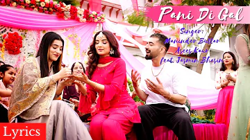 Pani Di Gal Lyrics | Maninder Buttar & Jasmin Bhasin | Asees Kaur | MixSingh | Punjabi Song 2021