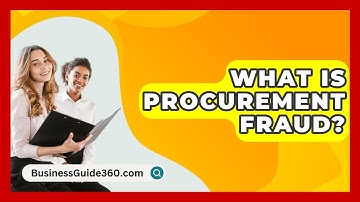 What Is Procurement Fraud? - BusinessGuide360.com