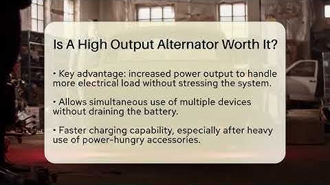 Is A High Output Alternator Worth It? - Car Performance Pros