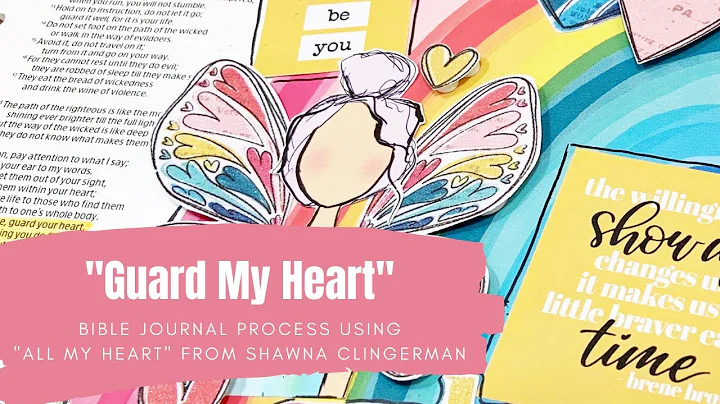 "Guard My Heart" Bible Journaling Process - Shawn Clingerman