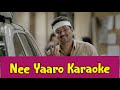 Nee Yaaro (Yaar Pettra Magano) Karaoke | With Lyrics | Kaththi | Anirudh Ravichander | HD 1080P