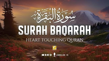 Surah AL BAQARAH Full (سورة البقره) UNBELIEVABLE HEART TOUCHING VOICE | Zikrullah TV