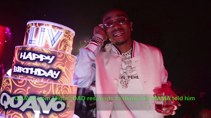 Quavo From Migos' Dad Responding To Things His Mama Told Him