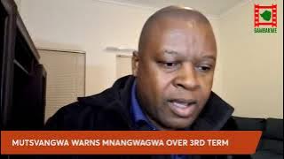 WATCH LIVE: Mutsvangwa warns Mnangagwa over third term ambitions