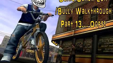Canis Canem Edit/ Bully Walkthrough Part 13- Fail of a Mission 20 (Race The Vale)