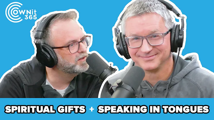 Spiritual Gifts, Speaking In Tongues, and The Holy Spirit In Us - OWNIT365 EP. 7