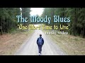 THE MOODY BLUES "One More Time to Live" music video w/filmed imagery & lyrics. 1971 deep cut.