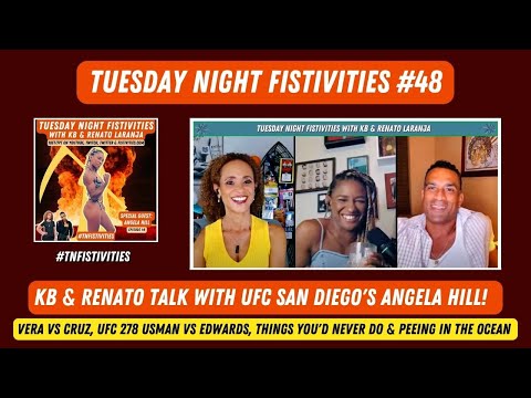 Tuesday Night Fistivities 48: Angela Hill Joins KB & Renato After The Win At UFC San Diego!
