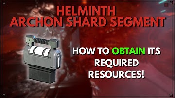 How to OBTAIN Your "Helminth Archon Shard Segment" Requirements!  | Warframe