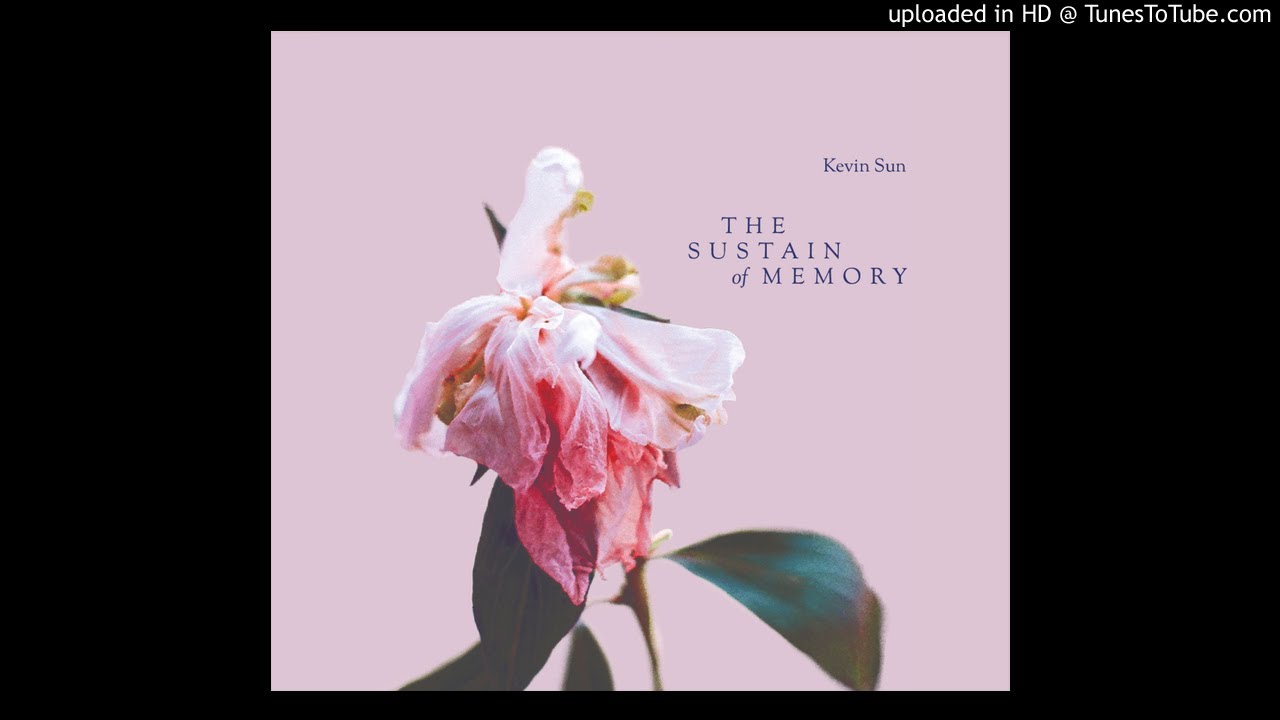 THE SUSTAIN OF MEMORY (Kevin Sun) Press: Interview with Abe Perlstein