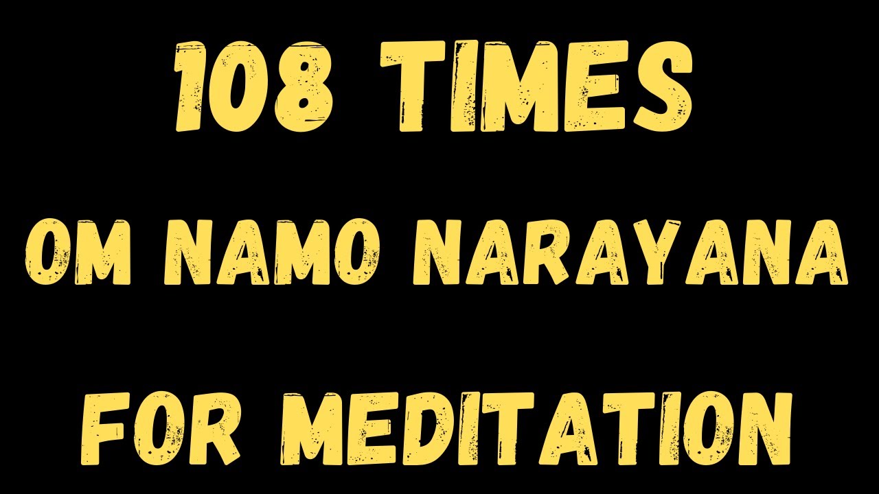 om namo narayanaya 108 times om namo narayanaya 108 times