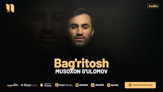 Мусохон Гуломов - Багритош (Аудио 2024)