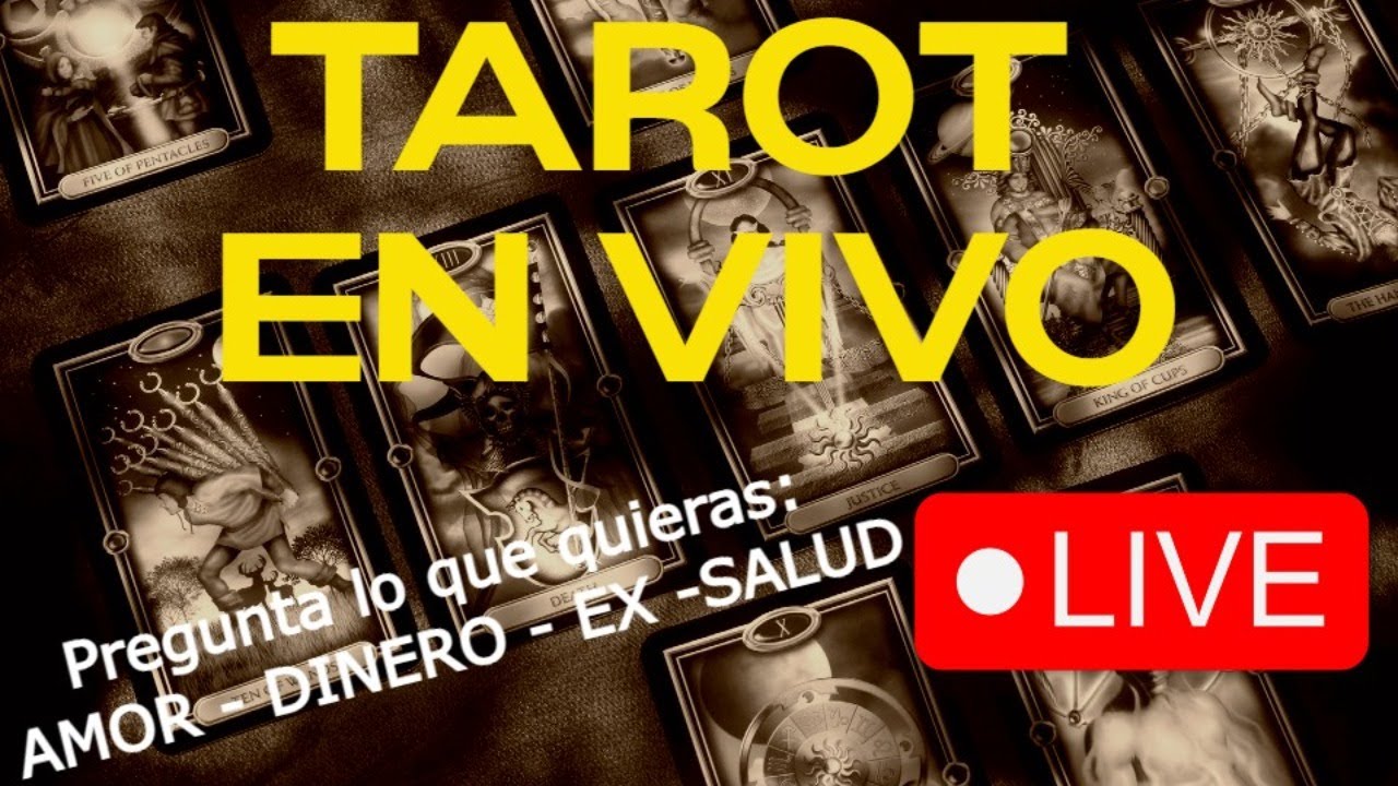 LECTURA DEL TAROT Y LECTURA DE CARTAS EN LIVE EN VIVO Y EN DIRECTO ...