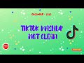 Tik Tok Mashups December 2020 (Not Clean)