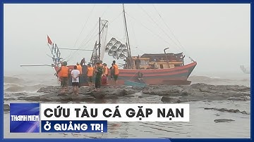 Cận cảnh cứu tàu cá cùng 10 thuyền viên gặp nạn trên biển