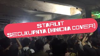 STARLIT - SECUKUPNYA (HINDIA COVER) LIVE AT KEEP ON THE ROOTS (ROSSI MUSIC) #SLEKETEBJAKARTA