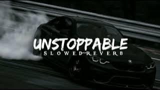 DHANDA NYOLIWALA - Unstoppable [ Slowed   Reverb ]