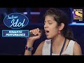 Sakshi ने दिया Beautiful Performance | Indian Idol | Romantic Performance