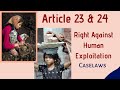 Article 23 and 24 | Right Against Exploitation | Fundamental Rights | Indian Constitution | Caselaws