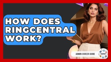 How Does RingCentral Work? - Admin Career Guide