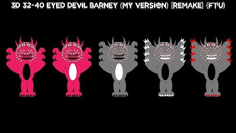 3D 32-40 Eyed Devil Barney (My Version) [Remake] {FTU}