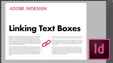 How to Link Text Boxes in Adobe InDesign