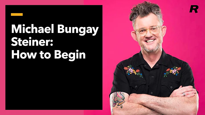 How To Begin: Michael Bungay Stanier