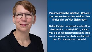 Kreislaufwirtschaft: Interview mit Rahel Galliker, Vizedirektorin der Bundesamts für Umwelt (BAFU)