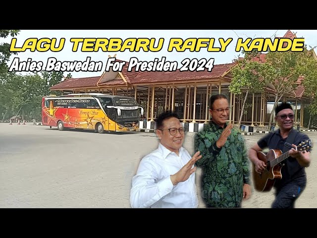 LATEST RAFLY KANDE SONG ANIES BASWEDAN FOR PRESIDENT 2024 Cover of the song Bersama Bus Aceh class=