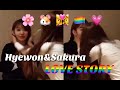 [HyeKura]IZ*ONE Kang Hyewon & Miyawaki Sakura 's Love Story(Gay & cute moments)