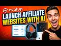 Evolup Lifetime Deal Review | Launch affiliate websites with AI