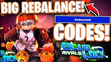 🎃BIG BEAUTIFUL BALANCES! All NEW FULL REBALANCE UPDATE CODES FOR BLR! ROBLOX BLUE LOCK RIVALS CODES