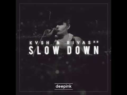 KVSH & RIVAS ᴮᴿ - Slow Down (Bootleg)