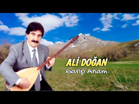 Ali Doğan - Garip Anam-Dertli Öykülü Unutulmayan Türkü