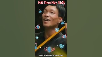 Nhớ Ơn Đảng Bác Hồ, Hát Then Tày Tuyên Quang Hay Nhất #shortvideo #thentay # thêntuynquang #then