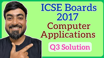ICSE Class 10 2017 Computer Applications Q3 | Answers & Codes with Full Explanation