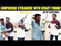 Surprising stranger with smart phonehe got emotional  happy mohe cham shorts challenge