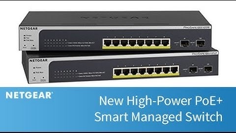 Introducing NETGEAR High-Power PoE+ Smart Managed Switch | Business