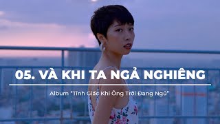 TRANG - 'Và Khi Ta Ngả Nghiêng' (OFFICIAL VISUAL VIDEO) chords