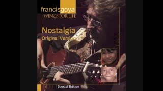 Video thumbnail of "Nostalgia Original Version - Francis Goya"