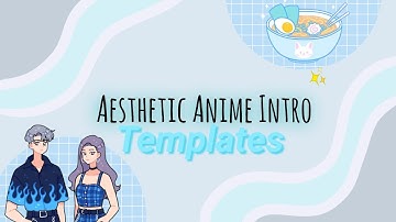 Aesthetic Anime Intro templates ✨💗