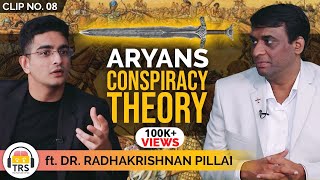 Conspiracy Theory Behind Aryans & Dravidians' ft. Dr. Radhakrishnan Pillai | TheRanveerShow Clips
