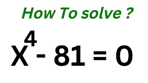 A Nice  Olympiad Mathematics X^4-81=0 | Quick Trick