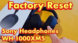 Sony Headphones WH-1000XM5: How to Factory Reset | Problem pairing/connecting or other issues screenshot 3