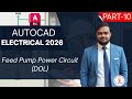 AutoCAD Electrical 2026 Full Course | Feed Pump Power Circuit (DOL) – Sheet 2 (Part 10)