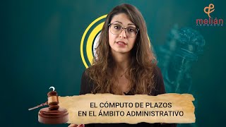 El cómputo de plazos en el ámbito administrativo