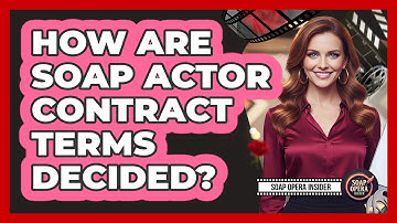 How Are Soap Actor Contract Terms Decided?