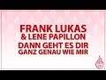 FRANK LUKAS & LENE PAPILLON - DANN GEHT ES DIR GANZ GENAU WIE MIR  (KARAOKE/LYRICS)