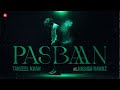 Pasbaan  tanzeel khan ft hashimnawaz